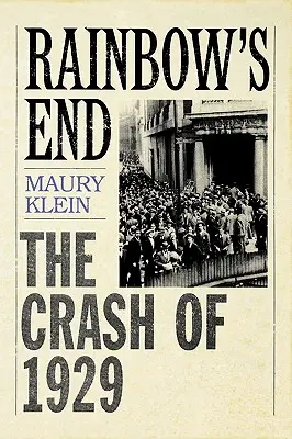 A szivárvány vége: Az 1929-es összeomlás - Rainbow's End: The Crash of 1929