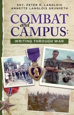 Harc és egyetem: Írás a háborúban - Combat and Campus: Writing Through War