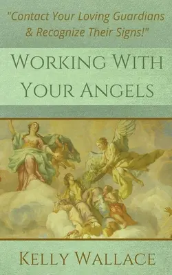 Munka az angyalaiddal - Working With Your Angels
