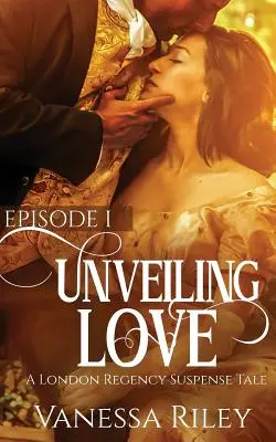 Leleplezett szerelem: Episode I - Unveiled Love: Episode I