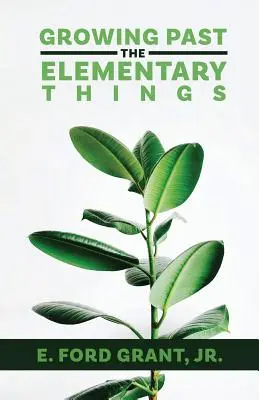 Túlnőni az elemi dolgokon - Growing Past the Elementary Things