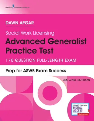 Szociális munka licencelő haladó generalista gyakorlati teszt, második kiadás: 170 kérdéses teljes hosszúságú vizsga - Social Work Licensing Advanced Generalist Practice Test, Second Edition: 170-Question Full-Length Exam