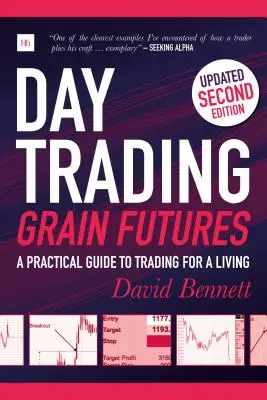 Napi gabonafutures kereskedés: Gyakorlati útmutató a megélhetést biztosító kereskedéshez - Day Trading Grain Futures: A Practical Guide to Trading for a Living