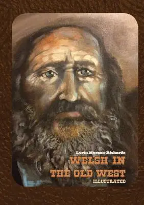 Welsh in the Old West: Illusztrált - Welsh in the Old West: Illustrated