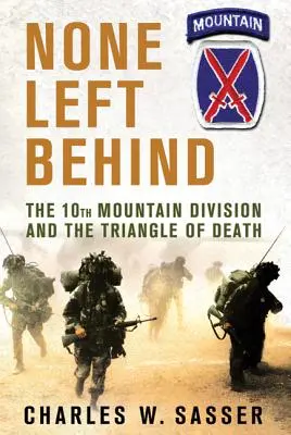 Senki sem maradt hátra: A 10. hegyi hadosztály és a halál háromszöge - None Left Behind: The 10th Mountain Division and the Triangle of Death