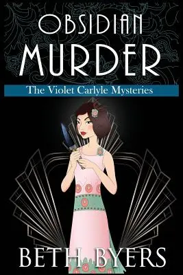 Obszidián gyilkosság: Violet Carlyle Cozy Historical Rejtély: A Violet Carlyle Cozy Historical Mystery - Obsidian Murder: A Violet Carlyle Cozy Historical Mystery