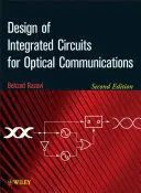 Integrált áramkörök tervezése az optikai kommunikációhoz - Design of Integrated Circuits for Optical Communications