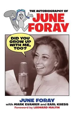 Te is velem nőttél fel? - June Foray önéletrajza - Did You Grow Up with Me, Too? - The Autobiography of June Foray