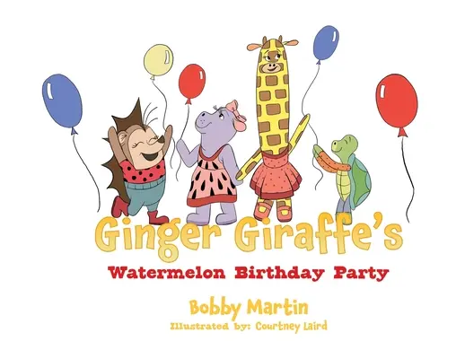 Gyömbér zsiráf görögdinnyés születésnapi bulija - Ginger Giraffe's Watermelon Birthday Party