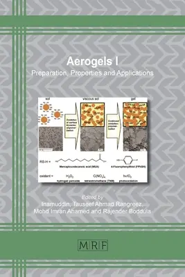 Aerogélek I: Előállítás, tulajdonságok és alkalmazások - Aerogels I: Preparation, Properties and Applications