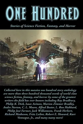 Száz: Science Fiction, fantasy és horror történetek - One Hundred: Stories of Science Fiction, Fantasy, and Horror