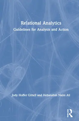 Relációs analitika: Irányelvek az elemzéshez és a cselekvéshez - Relational Analytics: Guidelines for Analysis and Action