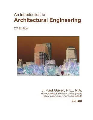 Bevezetés az építészmérnöki tudományokba - An Introduction to Architectural Engineering