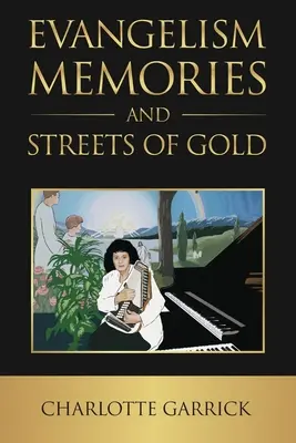Evangélizációs emlékek és arany utcák - Evangelism Memories and Streets of Gold
