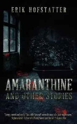 Amarantine: And Other Stories - Amaranthine: And Other Stories