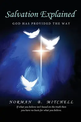 Az üdvösség megmagyarázva: Isten megadta az utat - Salvation Explained: God has Provided the Way