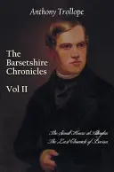 A Barsetshire-i krónikák második kötete, többek között: The Small House at Allington és The Last Chronicle of Barset - The Barsetshire Chronicles, Volume Two, Including: The Small House at Allington and the Last Chronicle of Barset