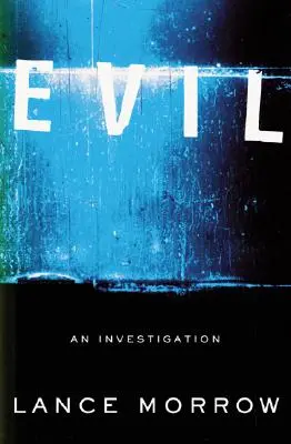 Evil: An Investigation