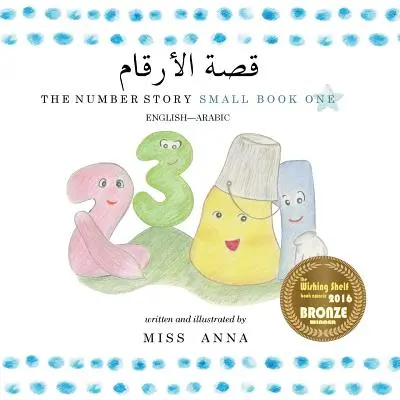 The Number Story 1 قصة الأرقام: Kis könyv 1. angol-arab - The Number Story 1 قصة الأرقام: Small Book One English-Arabic