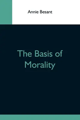 Az erkölcs alapja - The Basis Of Morality