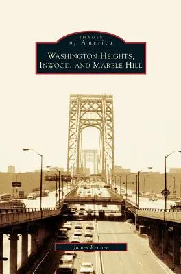 Washington Heights, Inwood és Marble Hill - Washington Heights, Inwood, and Marble Hill