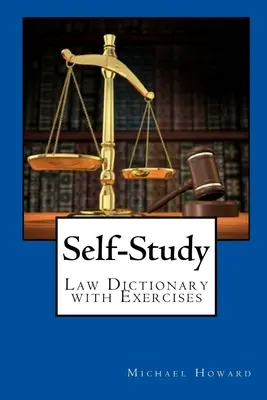 Self-Study UK Law Dictionary and Legal Letter Writing Exercise Book (Öntanuló brit jogi szótár és jogi levélírás gyakorlókönyv) - Self-Study UK Law Dictionary and Legal Letter Writing Exercise Book