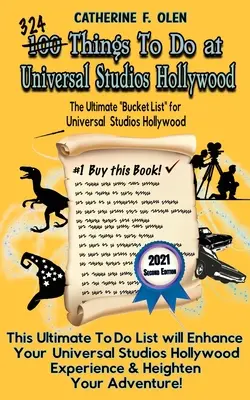 Száz dolog, amit a Universal Studios Hollywoodban meg kell tenned, mielőtt meghalsz Második kiadás: A végső bakancslista - Universal Studios Hollywood Edition - One Hundred Things to Do at Universal Studios Hollywood Before You Die Second Edition: The Ultimate Bucket List - Universal Studios Hollywood Edition