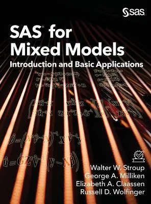 SAS for Mixed Models: Bevezetés és alapvető alkalmazások - SAS for Mixed Models: Introduction and Basic Applications