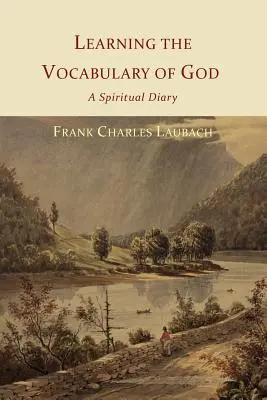 Isten szókincsének elsajátítása: Egy spirituális napló - Learning the Vocabulary of God: A Spiritual Diary