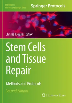 Őssejtek és szövetjavítás: Módszerek és protokollok - Stem Cells and Tissue Repair: Methods and Protocols