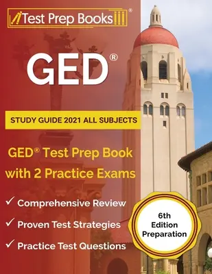 GED Study Guide 2021 All Subjects: GED tesztfelkészítő könyv 2 gyakorlati vizsgával [6. kiadás felkészülés] - GED Study Guide 2021 All Subjects: GED Test Prep Book with 2 Practice Exams [6th Edition Preparation]