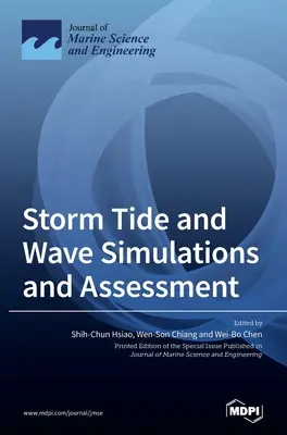 Vihardagály- és hullámszimulációk és értékelés - Storm Tide and Wave Simulations and Assessment