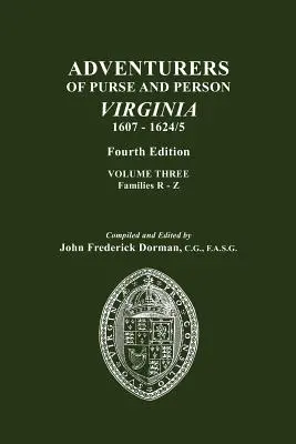 Pénztárcás és személyes kalandorok, Virginia, 1607-1624/5. Negyedik kiadás. III. kötet, R-Z családok - Adventurers of Purse and Person, Virginia, 1607-1624/5. Fourth Edition. Volume III, Families R-Z