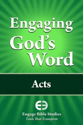 Isten Igéjének felhasználása: Cselekedetek - Engaging God's Word: Acts