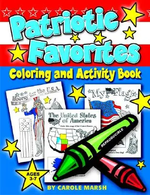 Hazafias kedvencek - színező és foglalkoztató könyv - Patriotic Favorites-Coloring and Activity Book