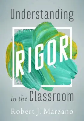 A szigor megértése az osztályteremben - Understanding Rigor in the Classroom