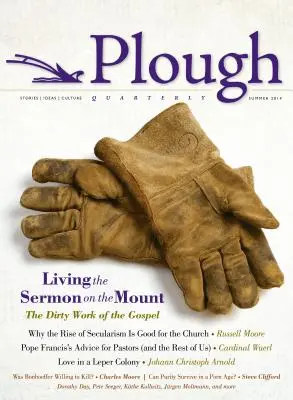 Plough Quarterly No. 1: A hegyi beszéd megélése - Plough Quarterly No. 1: Living the Sermon on the Mount