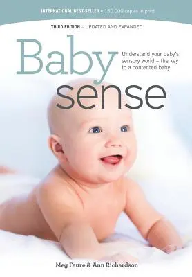 Babaérzék: Értse meg a baba érzékszervi világát - az elégedett baba kulcsa - Baby sense: Understand your baby's sensory world - the key to a contented baby