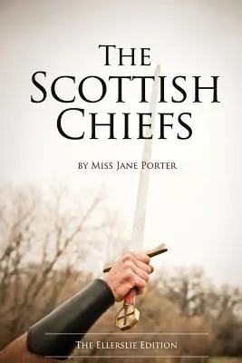 A skót főnökök: Az Ellerslie-kiadás - The Scottish Chiefs: The Ellerslie Edition