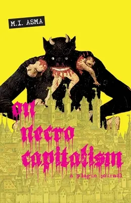 A nekrokapitalizmusról: A pestis naplója - On Necrocapitalism: A Plague Journal