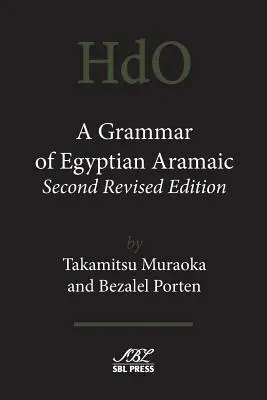 Az egyiptomi arámi nyelvtan, második, átdolgozott kiadás - A Grammar of Egyptian Aramaic, Second Revised Edition