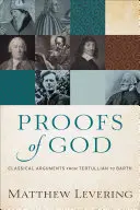 Isten bizonyítékai: Klasszikus érvek Tertullianustól Barthig - Proofs of God: Classical Arguments from Tertullian to Barth