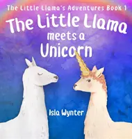 A kis láma találkozik az egyszarvúval - The Little Llama Meets a Unicorn