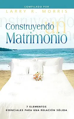 CONSTRUYENDO UN MATRIMONIO (spanyolul: Házasságot kötni) - CONSTRUYENDO UN MATRIMONIO (Spanish: Making a Marriage)