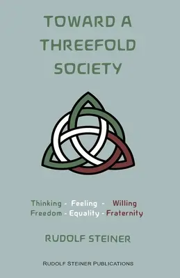 A hármas társadalom felé: A társadalmi kérdés alapvető kérdései - Toward a Threefold Society: Basic Issues of the Social Question