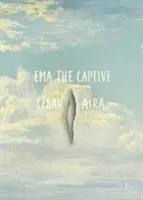 Ema, a fogoly - Ema the Captive