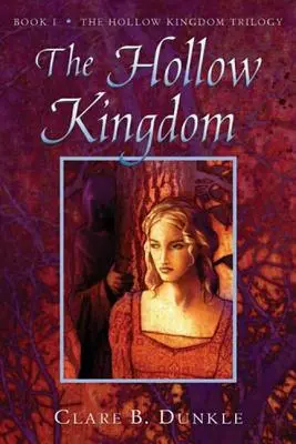 Az üreges királyság: Az üreges királyság trilógia I. könyve - The Hollow Kingdom: Book I -- The Hollow Kingdom Trilogy