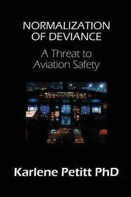 A deviancia normalizálása: A repülésbiztonságot fenyegető veszély - Normalization of Deviance: A Threat to Aviation Safety