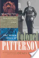 Patterson ezredes hét élete: Hogyan vezette győzelemre egy ír oroszlánvadász a zsidó légiót? - The Seven Lives of Colonel Patterson: How an Irish Lion Hunter Led the Jewish Legion to Victory
