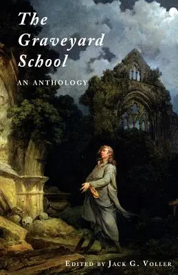 A temetői iskola: An Anthology - The Graveyard School: An Anthology